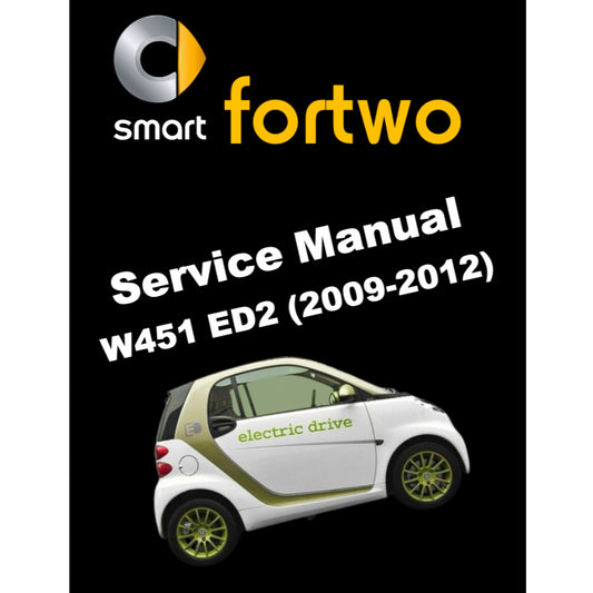SMART FORTWO ELECTRIC DRIVE W451 ED2 (2009-2012) SERVICE WORKSHOP MANUAL
