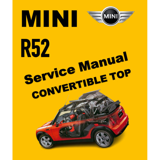 Mini Cooper R52 (2004-2006) CONVERTIBLE TOP SERVICE & REPAIR MANUAL