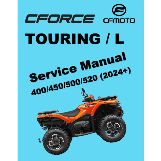 CFMOTO CFORCE TOURING / L 400/450/500/520 (2024+) ATV SERVICE WORKSHOP MANUAL + OWNER'S MANUAL