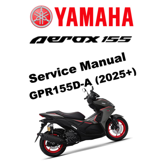 YAMAHA AEROX 155 GPR155D-A "TURBO" (2025+) SERVICE WORKSHOP MANUAL + PARTS CATALOGUE + OWNER'S MANUAL