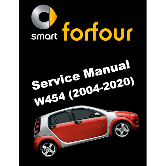 SMART FOR FOUR W454 (2004-2020) SERVICE WORKSHOP MANUAL