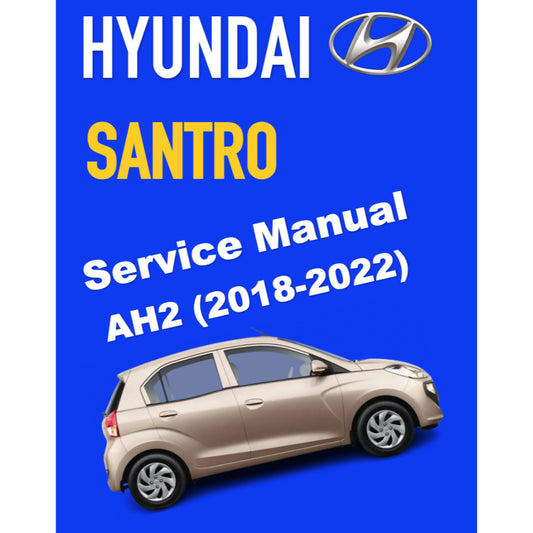 HYUNDAI SANTRO AH2 (2018-2022) SERVICE WORKSHOP MANUAL