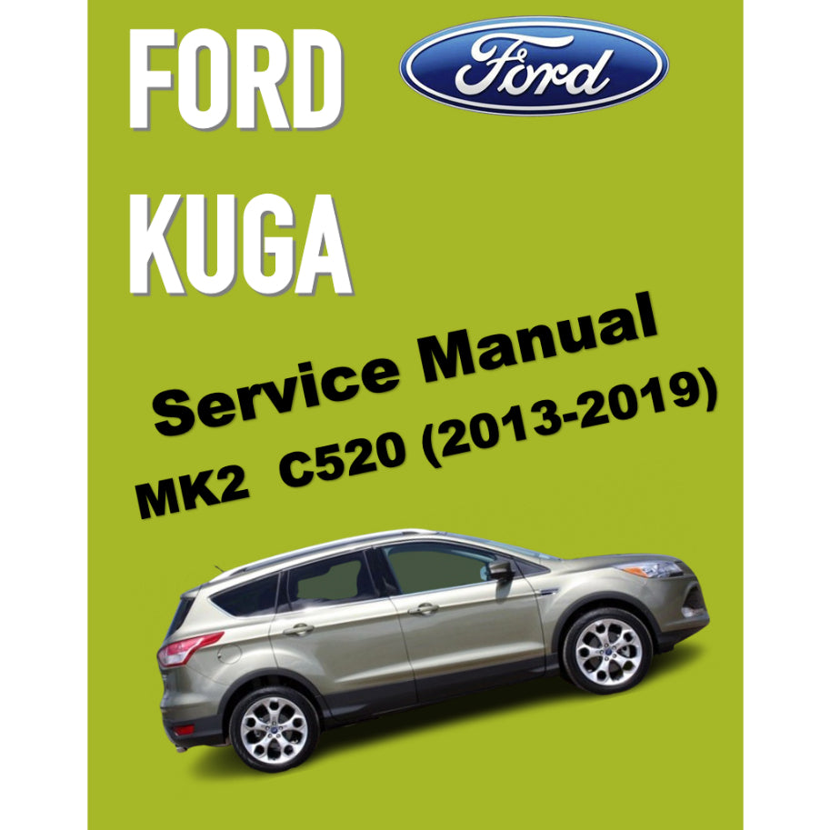 FORD KUGA MK2 C520 (2013-2019) SERVICE WORKSHOP MANUAL - ECOBOOST
