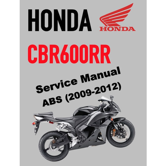 HONDA CBR600RR ABS (2009-2012) SERVICE WORKSHOP MANUAL + PARTS CATALOGUE+ OWNER'S MANUAL