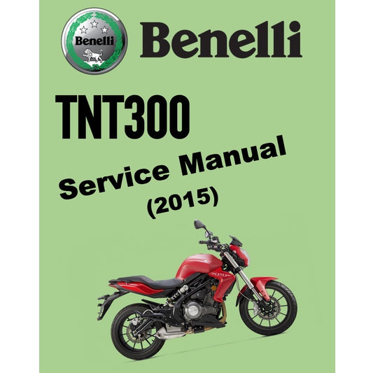 BENELLI TNT300 (2015) SERVICE WORKSHOP MANUAL + PARTS CATALOGUE + OWNER'S MANUAL