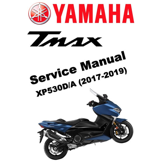 TMAX YAMAHA TMAX 530D/A ABS (2017-2019) SERVICE WORKSHOP MANUAL + PARTS CATALOGUE + OWNER'S MANUAL