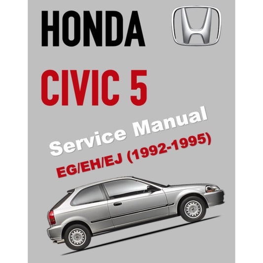 HONDA CIVIC 5 (1992-1995) SERVICE WORKSHOP MANUAL + ELECTRICAL TROUBLESHOOTING MANUAL