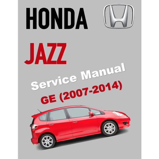 HONDA JAZZ GE (2007-2014) SERVICE WORKSHOP MANUAL - REPLACEMENT HONDA CITY GM2